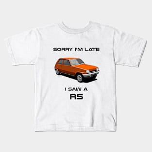 Sorry I'm Late Renault R5 Kids T-Shirt